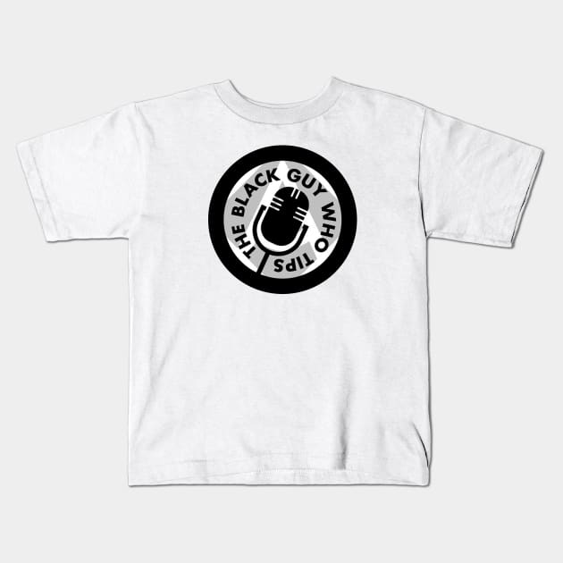 TBGWT Mic Logo Kids T-Shirt by The Black Guy Who Tips Podcast